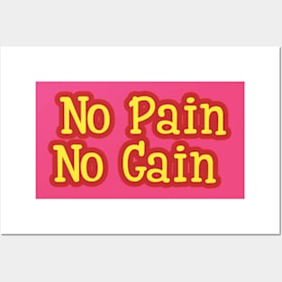 no gain no pain Posters and Art